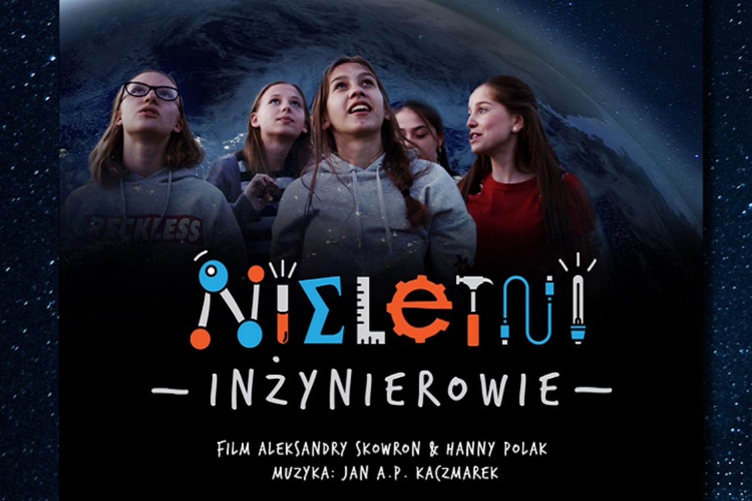 Pięć dziewcząt wpatrzonych w Ziemię, tytuł: „NIZLETNI - INZYNIEROWIE”