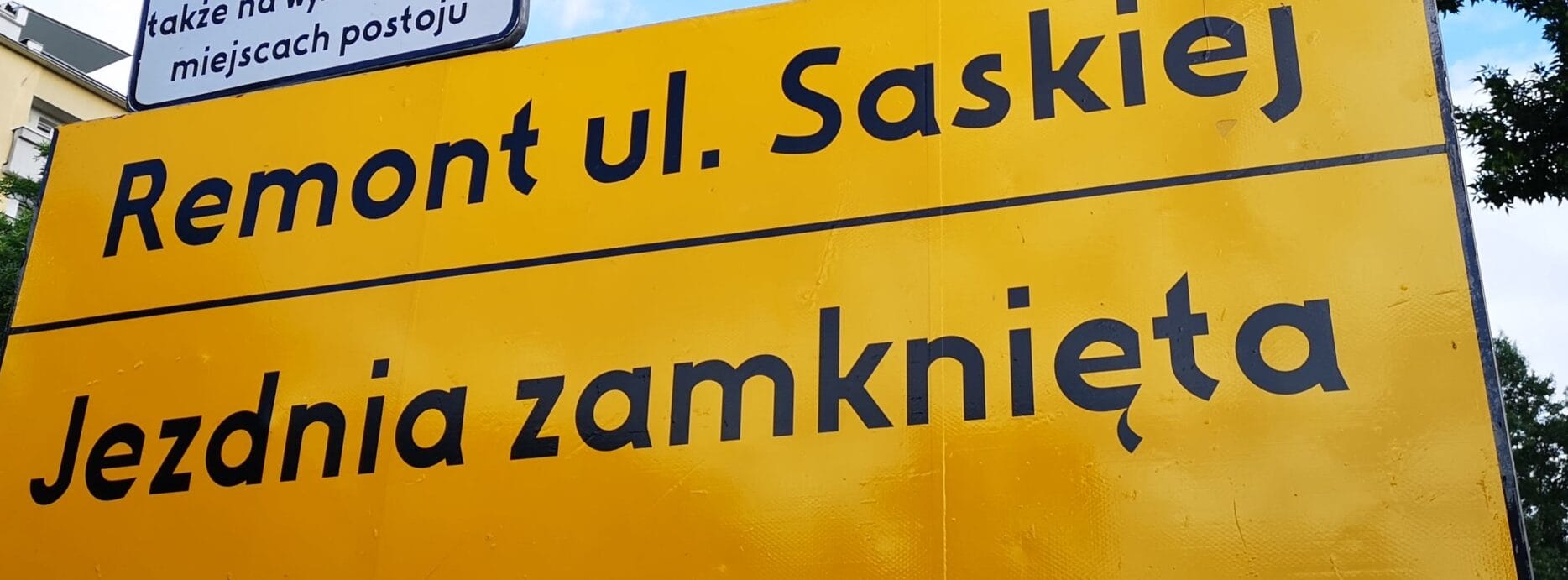 Road closed sign: Remont ul. Saskiej, Jezdnia zamknięta