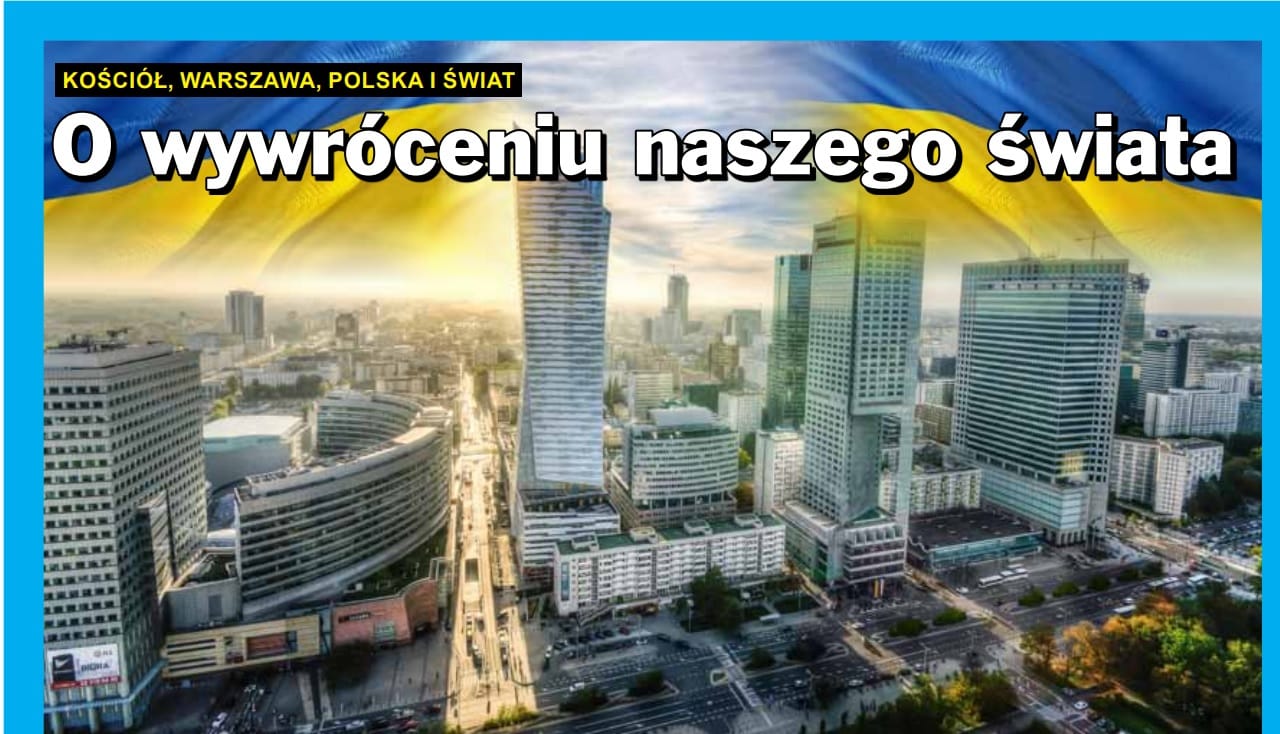 Panoramę Warszawy z napisem „O wywróceniu naszego świata” nałożonym na ukraińską flagę.