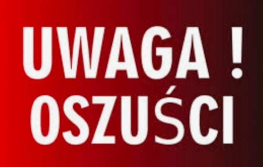 Ostrzeżenie! Oszuści. Uważaj na oszustwa.