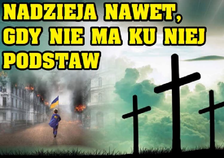 Nadzieja nawet bez powodu: dziecko idące w stronę płonącego miasta, sylwetki krzyży na tle nieba. „Nadzieja nawet, gdy nie ma ku niej podstaw
